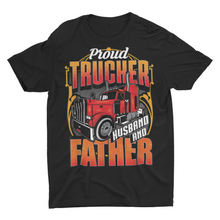 Load image into Gallery viewer, Proud Trucker Husband And Father Truck Driver Gift Shirt