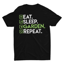 Load image into Gallery viewer, Eat, Sleep, Garden, Repeat" Gardening T-Shirt