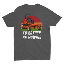 Load image into Gallery viewer, I'd Rather Be Mowing T-shirt!