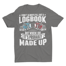 Load image into Gallery viewer, Funny Truck Driver Shirts, Trucking Gift Shirt