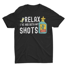 Load image into Gallery viewer, Relax I Have Had Both My Shots Funny Shirt