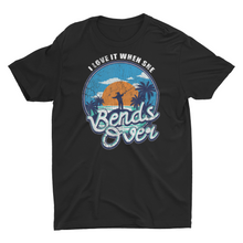 Load image into Gallery viewer, Funny Fishing Shirt I Love it when She Bends Over Fishing Pole