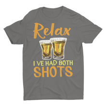 Load image into Gallery viewer, Relax I've Had Both My Shots Vaccine Tequila Shots Funny Drinking Shirt