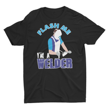 Load image into Gallery viewer, Funny Flash Me I'm A Welder Welding Shirt