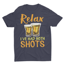Load image into Gallery viewer, Relax I've Had Both My Shots Vaccine Tequila Shots Funny Drinking Shirt