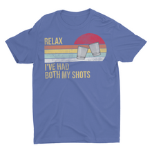 Load image into Gallery viewer, Relax I've Had Both My Shots, Funny Vaccine Shirts