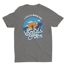 Load image into Gallery viewer, Funny Fishing Shirt I Love it when She Bends Over Fishing Pole