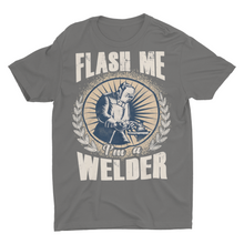 Load image into Gallery viewer, Funny Flash Me I'm a Welder, Welding Gift Shirts
