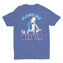 Load image into Gallery viewer, Funny Flash Me I'm A Welder Welding Shirt