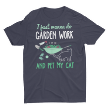 Load image into Gallery viewer, Do Garden Work And Pet My Cat