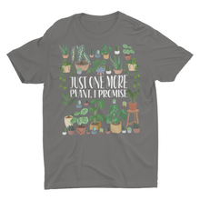 Load image into Gallery viewer, Just One More Plant, Hose Plant lover Shirt