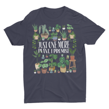 Load image into Gallery viewer, Just One More Plant, Hose Plant lover Shirt