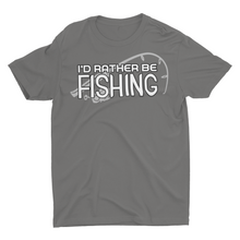 Load image into Gallery viewer, I'd Rather Be Fishing, Funny Fishing Shirts