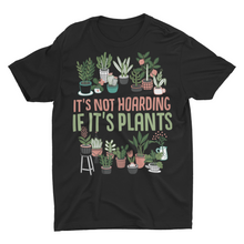 Load image into Gallery viewer, Funny House Plant Lover, Gardening Plant Collector Shirt