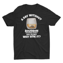 Load image into Gallery viewer, A Day Without Bourbon Unisex Classic T-Shirt