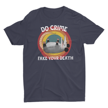 Load image into Gallery viewer, Dead Opossum Do Crime Fake Your Death Unisex Classic T-Shirt, Cute Opossum, Meme Tee