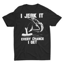 Load image into Gallery viewer, Funny Fishing Gift Shirt I jerk It Every Chance I Get