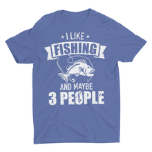 Load image into Gallery viewer, Distressed I Like Fishing And Maybe 3 People