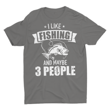 Load image into Gallery viewer, Distressed I Like Fishing And Maybe 3 People