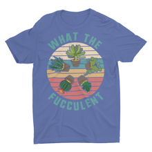 Load image into Gallery viewer, Funny What The Fucculent Succulents House Plat Unisex T-Shirt
