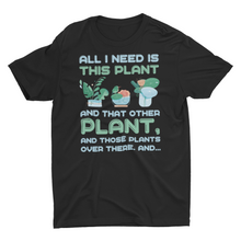 Load image into Gallery viewer, Funny House Plant Gardener Lover Saying Unisex T-Shirt