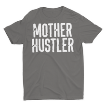 Load image into Gallery viewer, Mother Hustler Unisex Classic T-Shirt