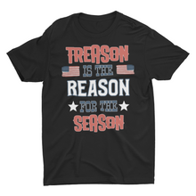 Load image into Gallery viewer, Treason Is The Reason For The Season 4th of July Unisex Classic T-Shirt