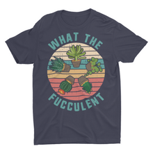 Load image into Gallery viewer, Funny What The Fucculent Succulents House Plat Unisex T-Shirt