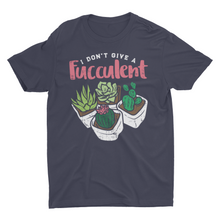 Load image into Gallery viewer, Funny House Plants I Don't Give A Fucculent Succulents Unisex T-Shirt