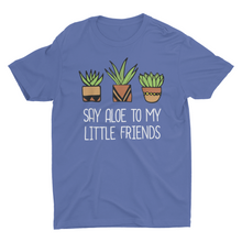 Load image into Gallery viewer, Funny Succulent Saying House Plant Gardener Unisex Shirts