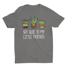 Load image into Gallery viewer, Funny Succulent Saying House Plant Gardener Unisex Shirts