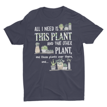 Load image into Gallery viewer, Funny House Plant Gardener Saying Unisex T-Shirts Plant Lady Gift