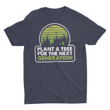 Load image into Gallery viewer, Plant A Tree For The Next Generation, Plant Lover Unisex Shirts