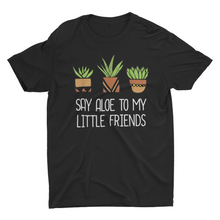 Load image into Gallery viewer, Funny Succulent Saying House Plant Gardener Unisex Shirts