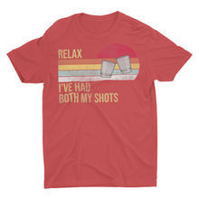 Load image into Gallery viewer, Relax I've Had Both My Shots, Funny Vaccine Shirts