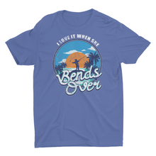 Load image into Gallery viewer, Funny Fishing Shirt I Love it when She Bends Over Fishing Pole