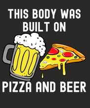 Load image into Gallery viewer, This Body Was Built On Pizza and Beer Unisex Classic T-Shirt