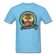 Load image into Gallery viewer, Hold On Let Me Overthink This Unisex Classic T-Shirt - aquatic blue