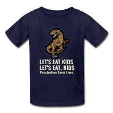 Load image into Gallery viewer, Lets Eat Kids, Punctuation Saves Lives, Kids' T-Shirt - navy