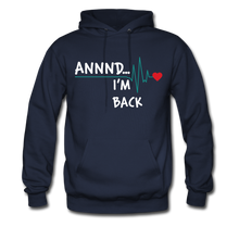 Load image into Gallery viewer, And I'm Back Get Well Hoodie - navy