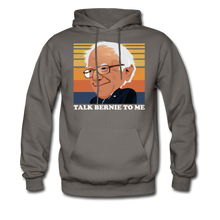 Load image into Gallery viewer, Talk Bernie To Me, Pro Bernie Sanders Hoodie - asphalt gray