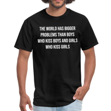 Load image into Gallery viewer, The World Has Bigger Problems LGBTQ Gay Rights Pride Unisex T-Shirt - black