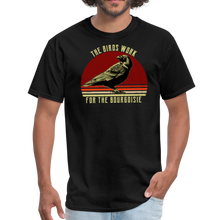 Load image into Gallery viewer, The birds work for the bourgeoisie Unisex Classic T-Shirt - black
