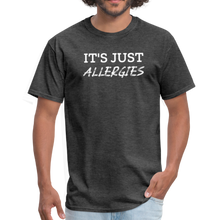 Load image into Gallery viewer, It's Just Allergies Unisex Classic T-Shirt - heather black