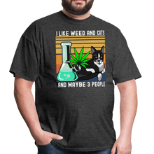Load image into Gallery viewer, I LIke Weed and Cats and Maybe 3 People Unisex Classic T-Shirt - heather black