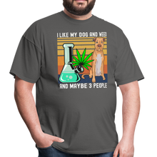 Load image into Gallery viewer, I Like My Dog and Weed and Maybe 3 People Unisex Classic T-Shirt - charcoal