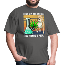 Load image into Gallery viewer, I Like My Dog and Weed and Maybe 3 People Unisex Classic T-Shirt - charcoal