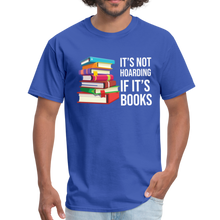 Load image into Gallery viewer, It's Not Hoarding if it's Books - royal blue