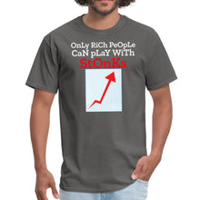 Load image into Gallery viewer, Only Rich People Can Play With Stonks, Stock Market Unisex Classic T-Shirt