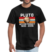 Load image into Gallery viewer, Pluto Never Forget 1930 - 2006 Unisex Classic T-Shirt - black